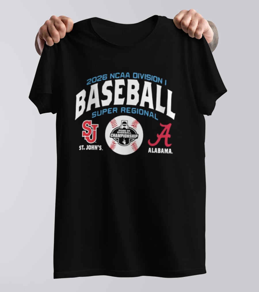 2026 NCAA Division I Baseball Super Regional Alabama Vs St. John's T-Shirt