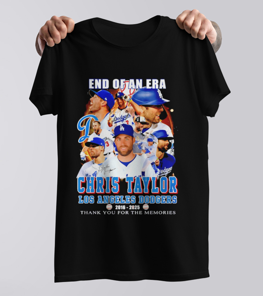 End Of An Era Chris Taylor Los Angeles Dodgers 2016 2025 Thank You For The Memories T-Shirt