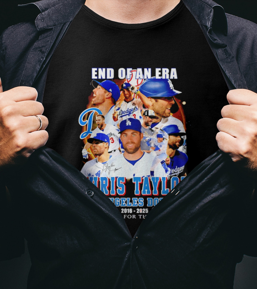 End Of An Era Chris Taylor Los Angeles Dodgers 2016 2025 Thank You For The Memories T-Shirt