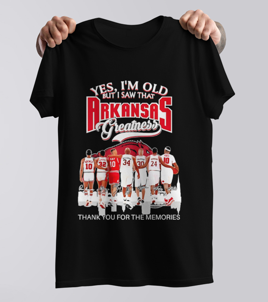 Yes I'm Old But I Saw That Arkansas Greatness Thank You For The Memories T-Shirt