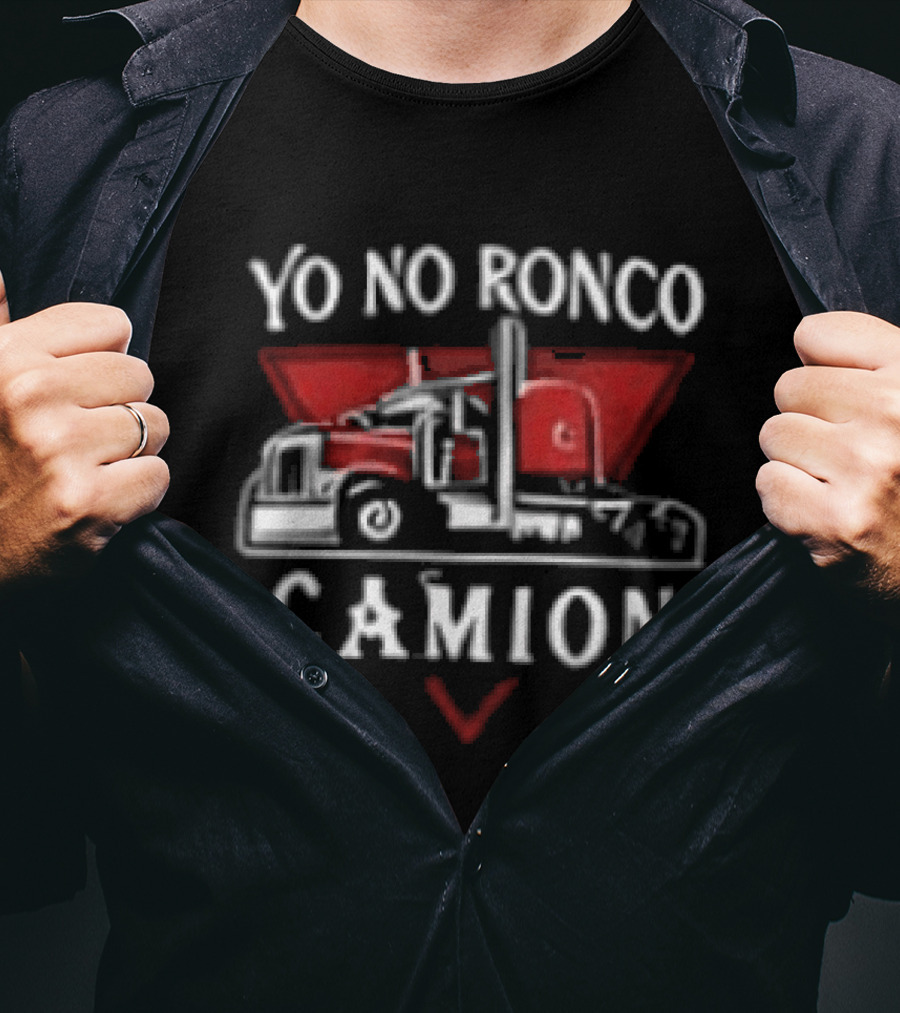 Yo No Ronco Yo Sueño Que Soy Un Camion Camión Truck T-Shirt