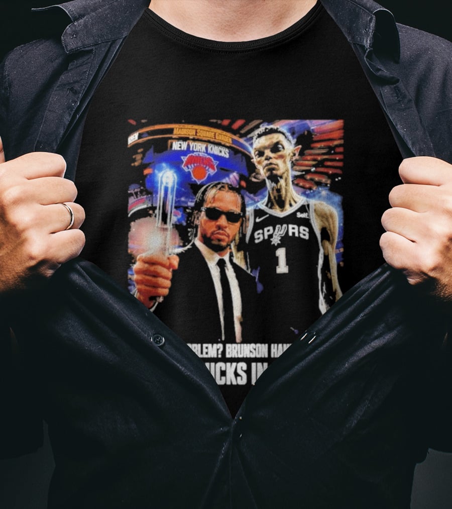 Knicks In 6 Alien Problem Madison Square Garden Spurs T-Shirt