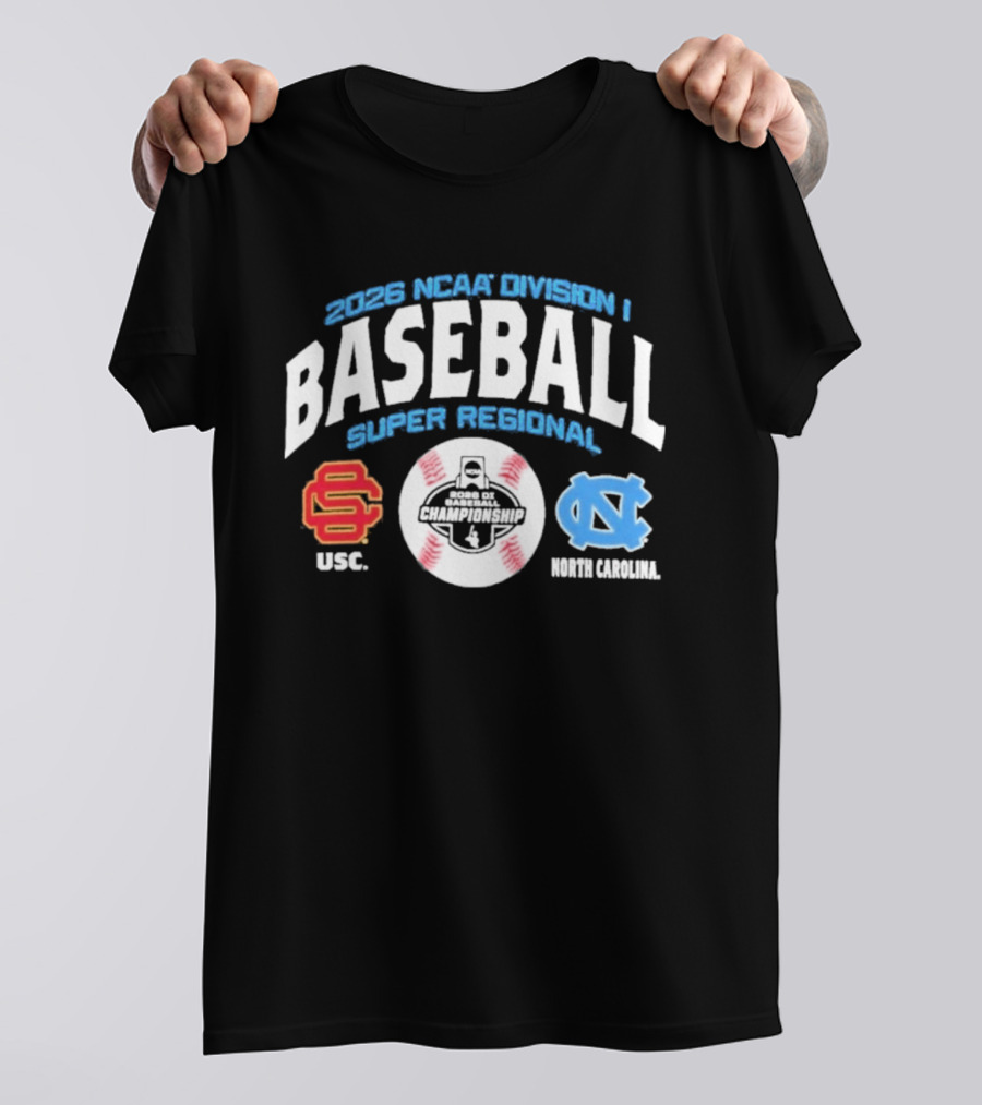 2026 NCAA Division I Baseball Super Regional USC Trojans Vs North Carolina Chapel Hill T-Shirt