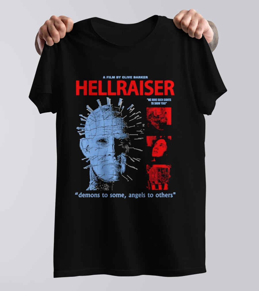 A Film By Clive Barker Hellraiser 1987 Pinhead We Have Such Sights To Show You Demons To Some Angels To Others T-Shirt