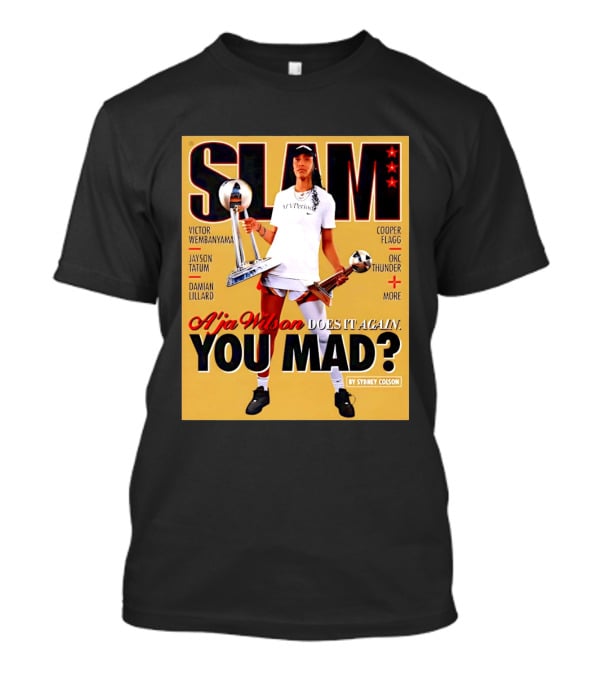 Slam A'ja Wilson Does It Again You Mad? T-Shirt