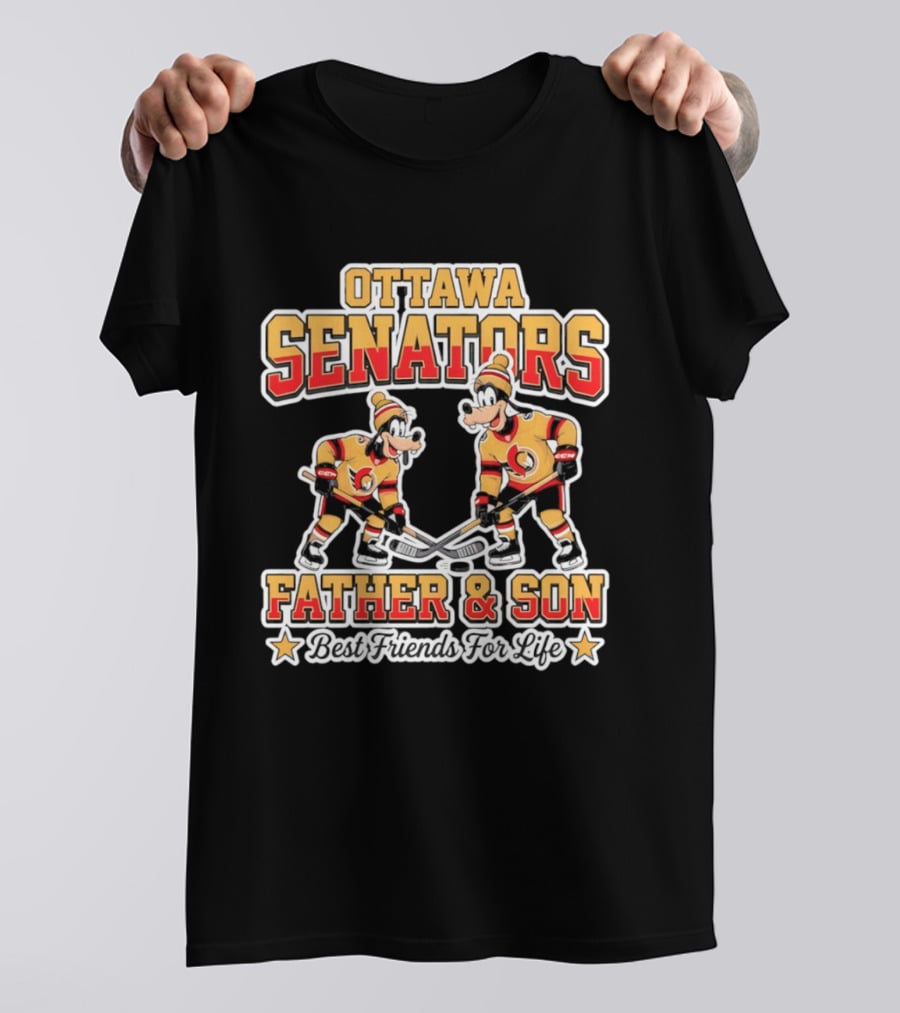 Ottawa Senators Goofy Father And Son Best Friends For Life Hockey T-Shirt