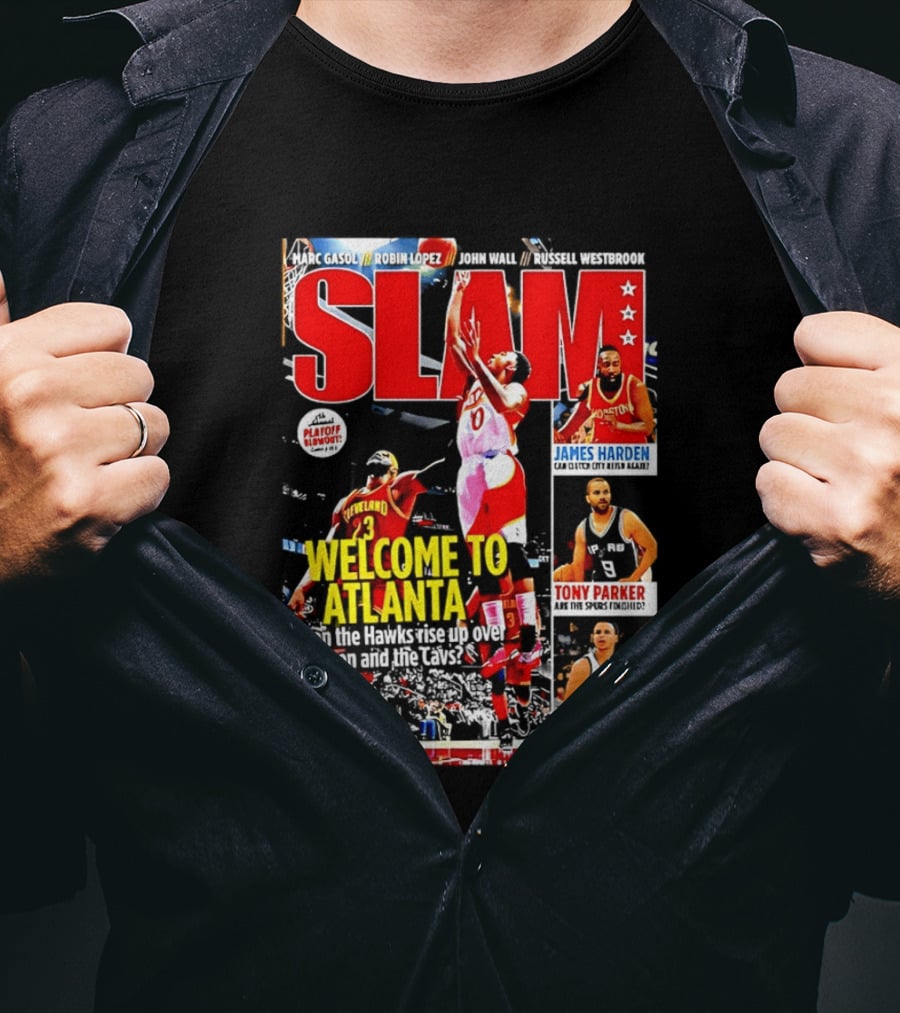 NBA SLAM Welcome To Atlanta Playoff Blowout James Harden Tony Parker Stephen Curry T-Shirt