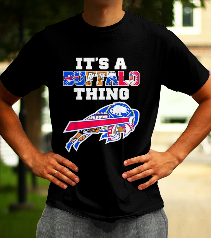 It's A Buffalo Thing Bison Sports Teams T-Shirt