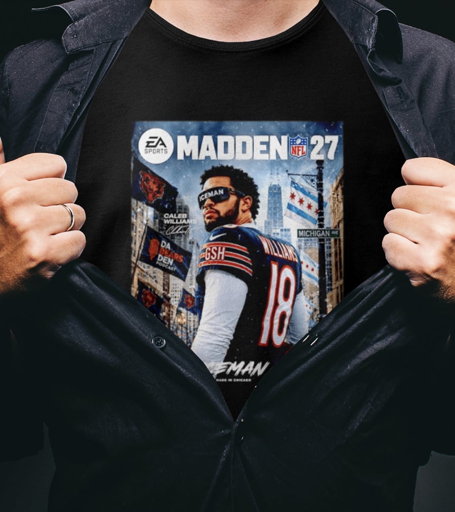 EA Sports Madden NFL 27 Caleb Williams Chicago Bears Iceman Made In Chicago T-Shirt