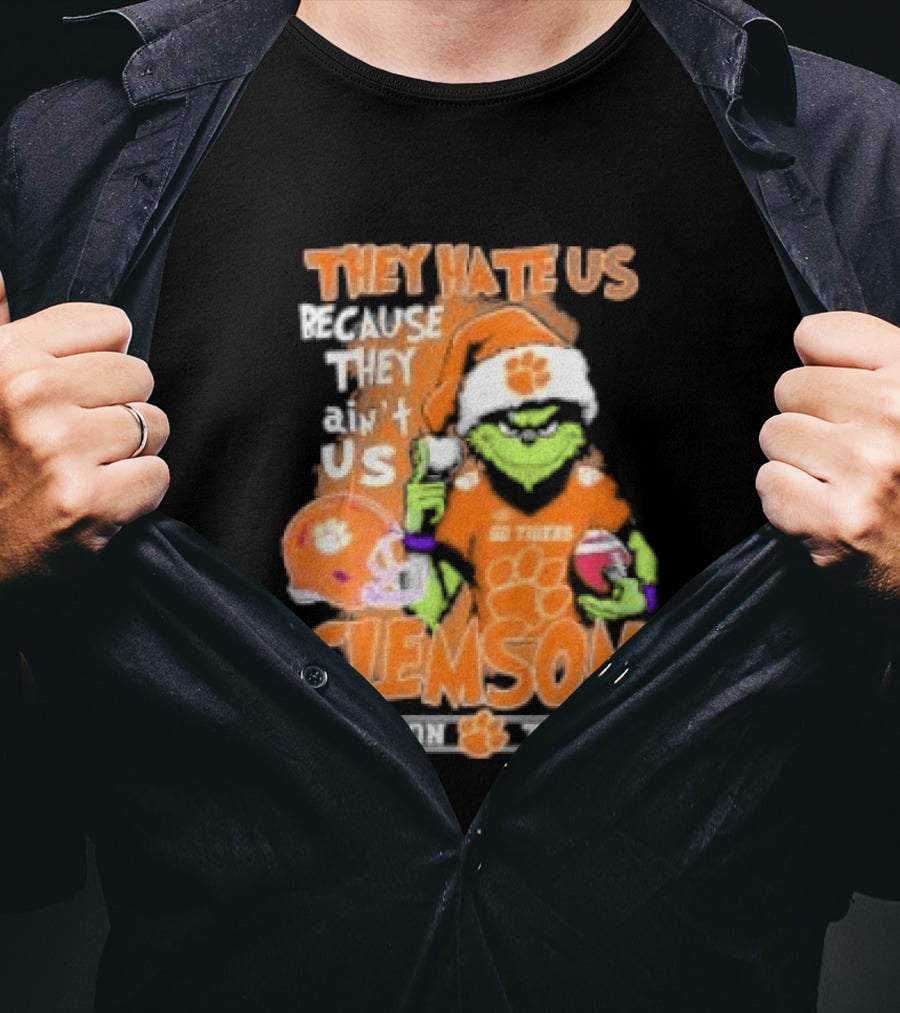 They Hate Us Because They Ain't Us Grinch Clemson Tigers Christmas T-Shirt