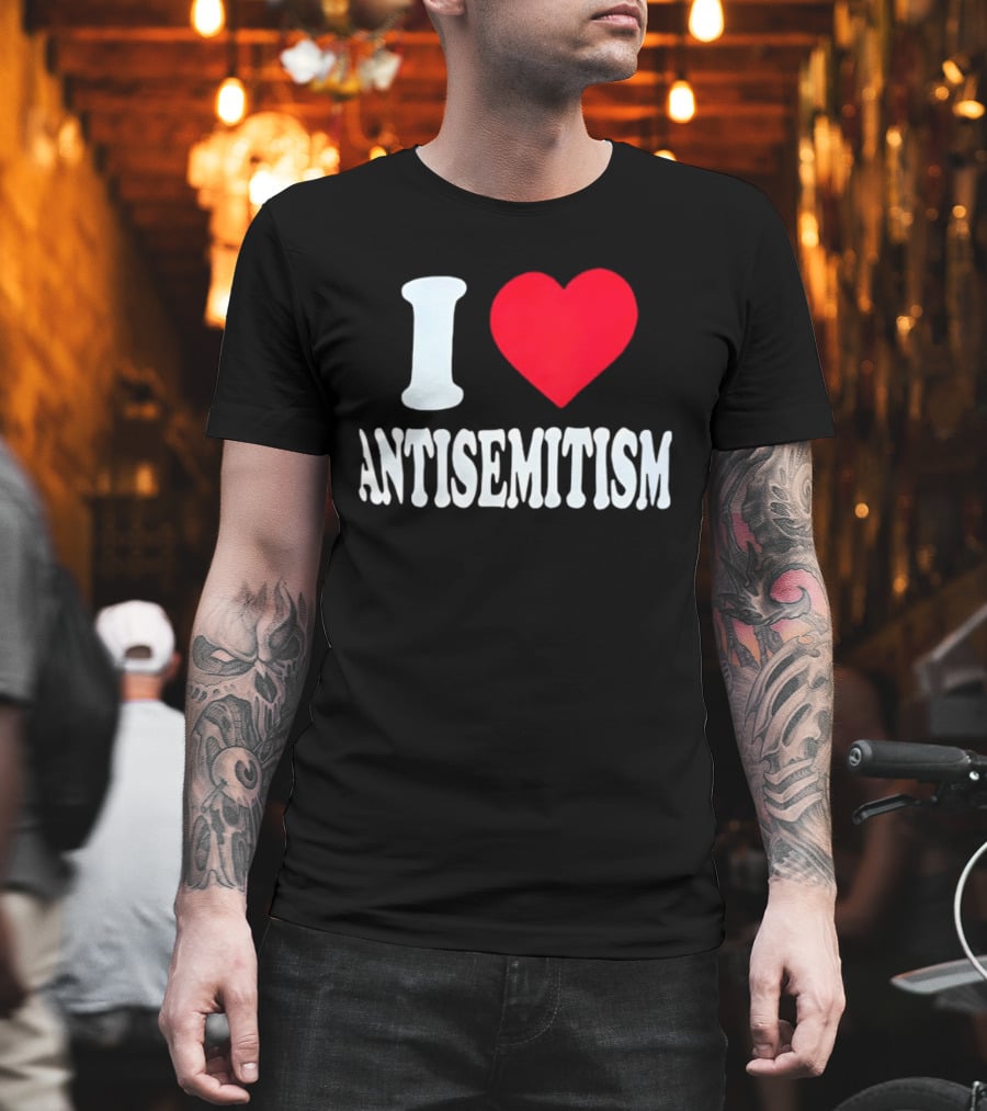 I Heart Antisemitism T-Shirt