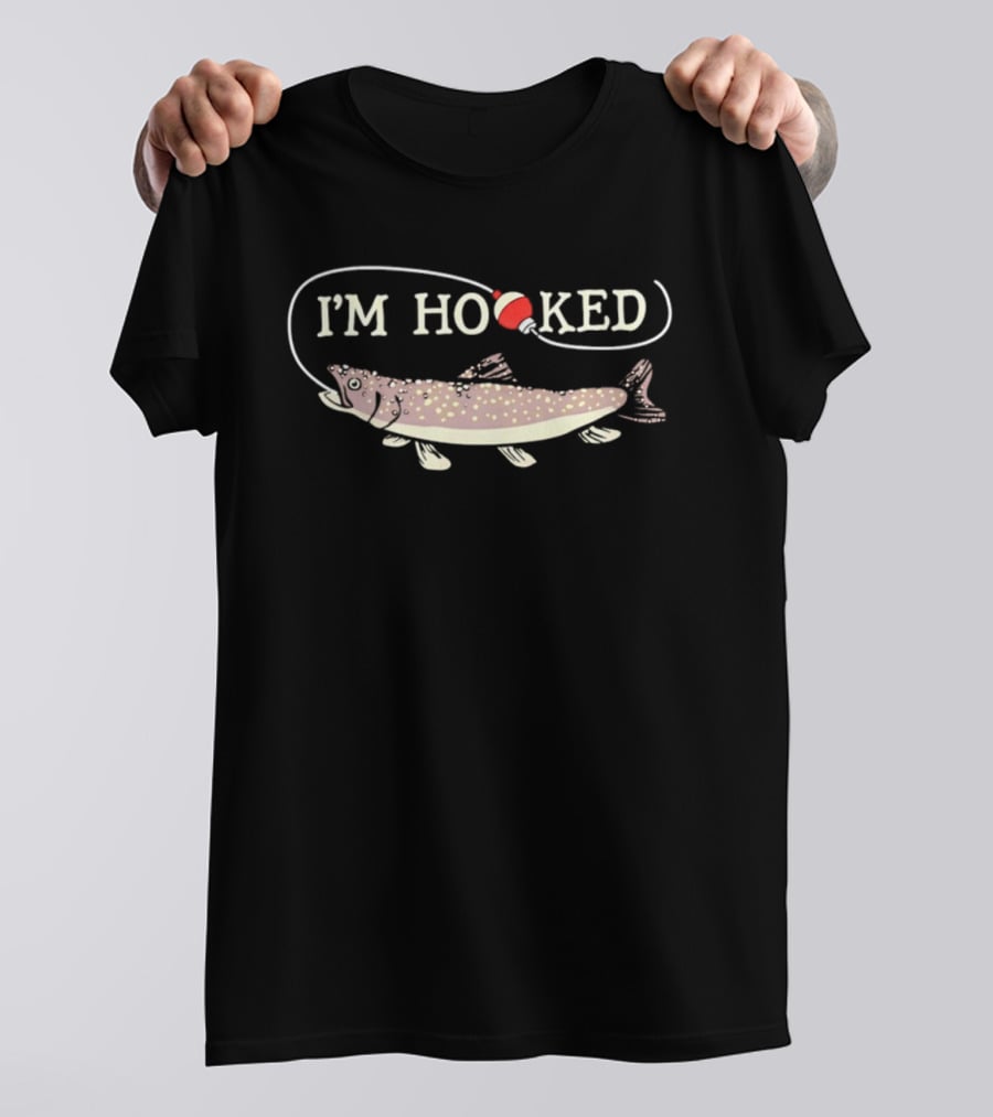 I'm Hooked Fishing With Salmon And Bobber T-Shirt