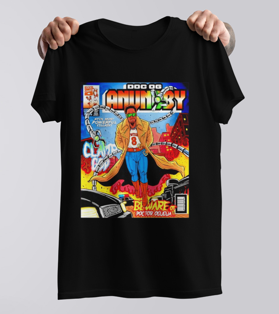 Doc OG Anunoby NYC's Most Powerful Villain Beware Of Doctor Ogugua Clamp God T-Shirt