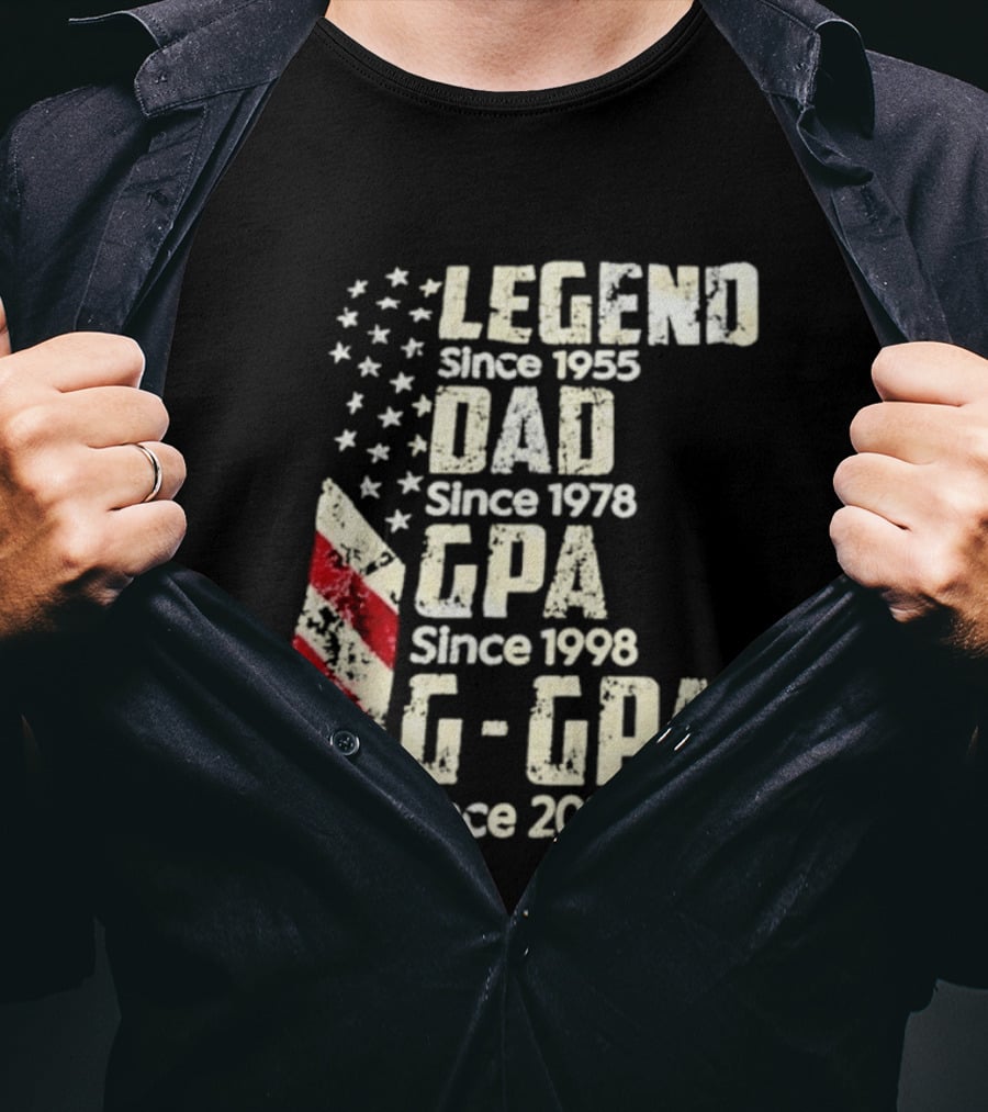 Legend Since 1955 Dad Since 1978 GPA Since 1998 G GPA Since 2025 Patriotic Stars And Stripes T-Shirt