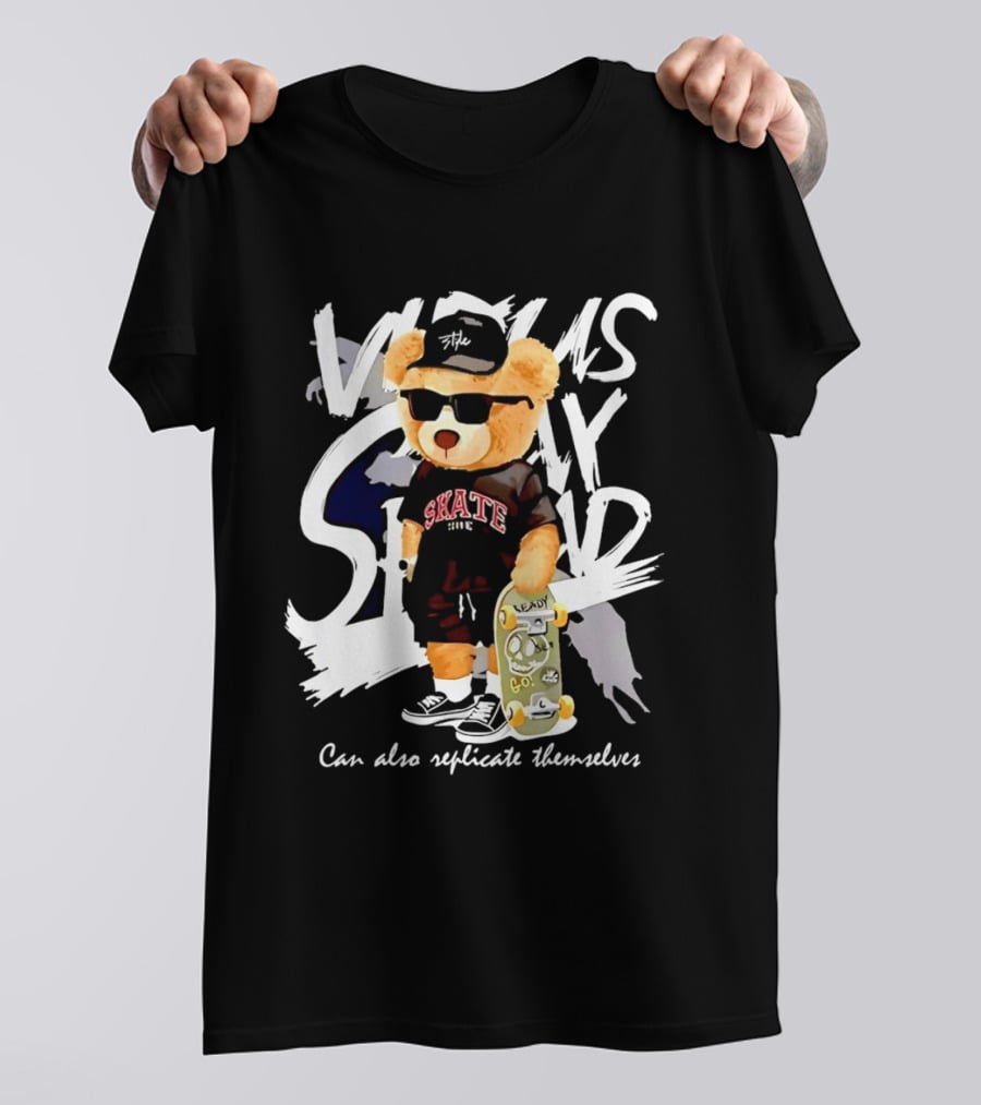 Skate Bear Can Also Replicate Themselves Vicious Tedy Stand T-Shirt