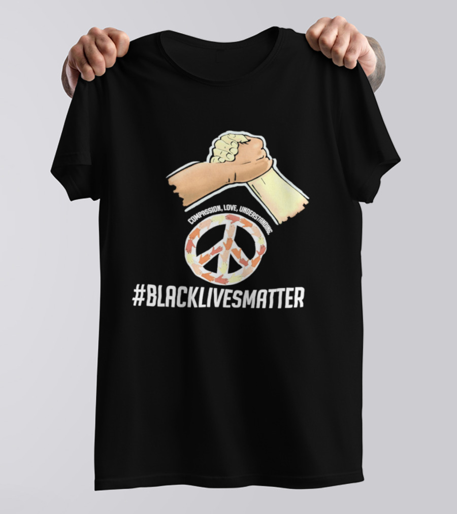 Nascar Black Lives Matter Compassion Peace Love Understanding Unity T-Shirt