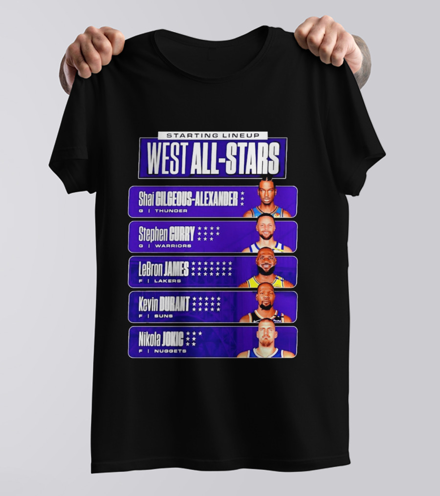 Starting Lineup West All Stars Shai Gilgeous Alexander Stephen Curry LeBron James Kevin Durant Nikola Jokic T-Shirt