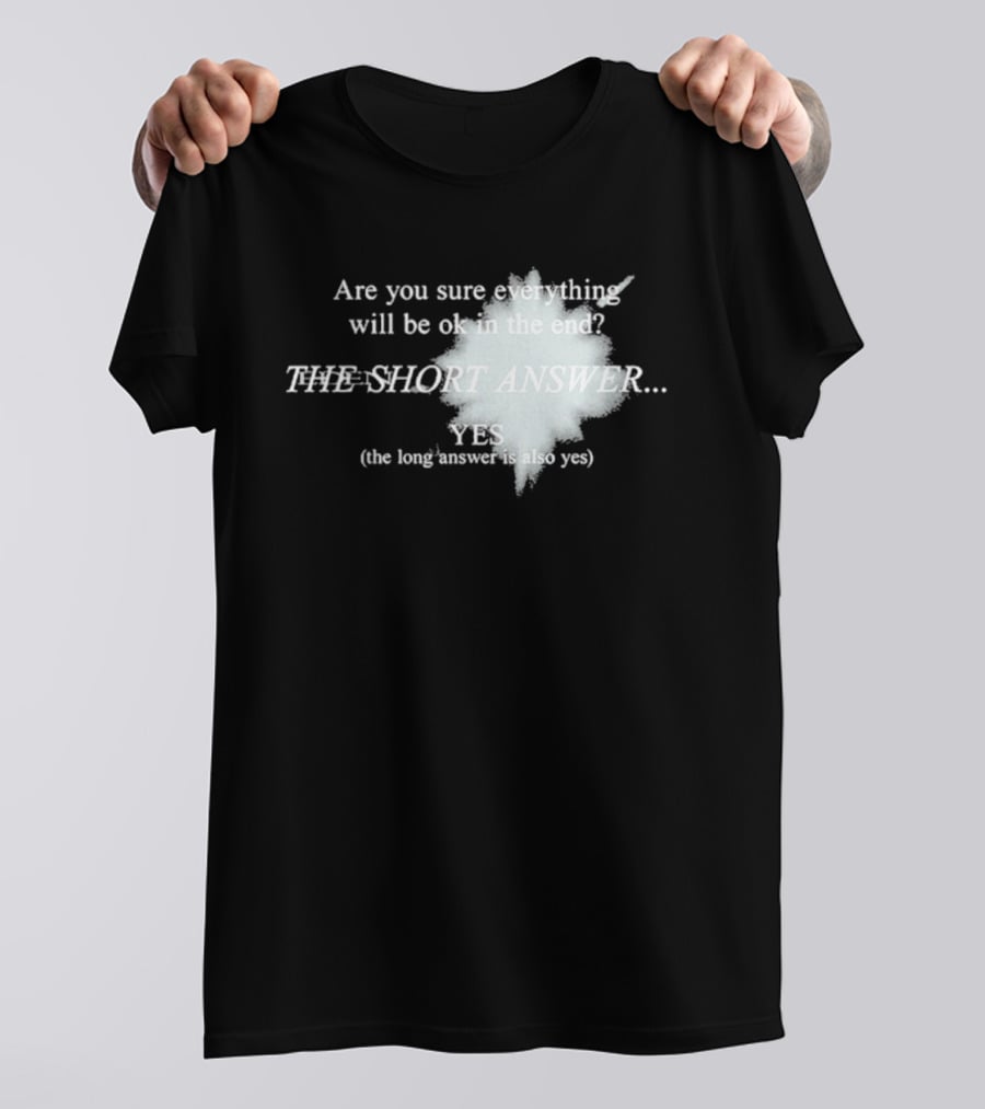 Eden Are You Sure Everything Will Be Ok In The End The Short Answer Yes Solar Flare T-Shirt