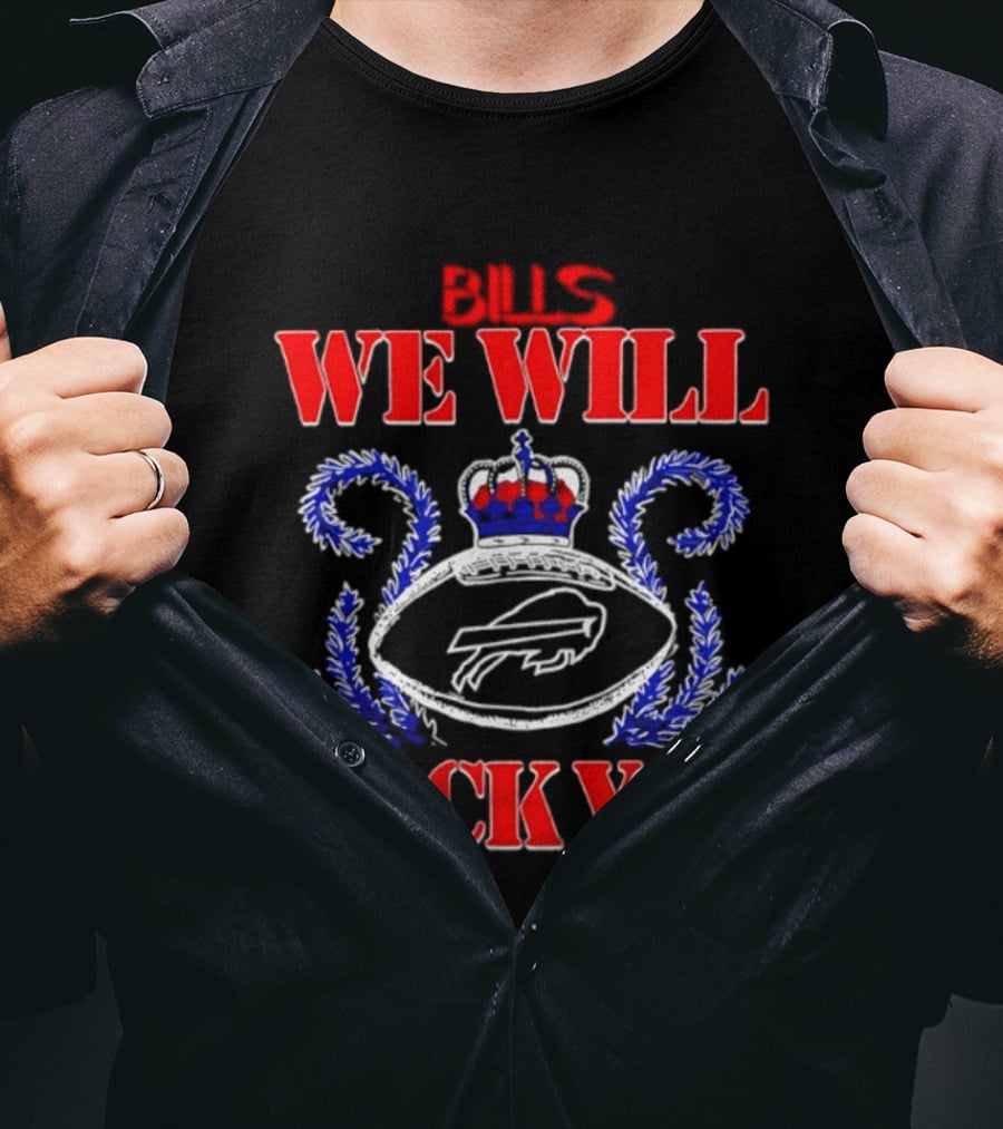 Buffalo Bills We Will Rock You Crowned Football Fans Queen Majesty T-Shirt