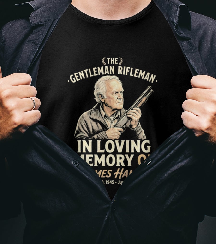 The Gentleman Rifleman In Loving Memory Of James Handy March 19 1945 June 3 2026 T-Shirt