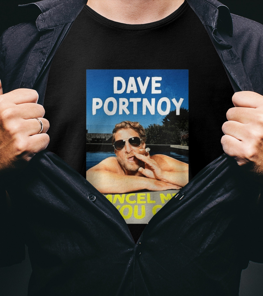 Dave Portnoy Cancel Me If You Can Cigarette Sunglasses Pool T-Shirt