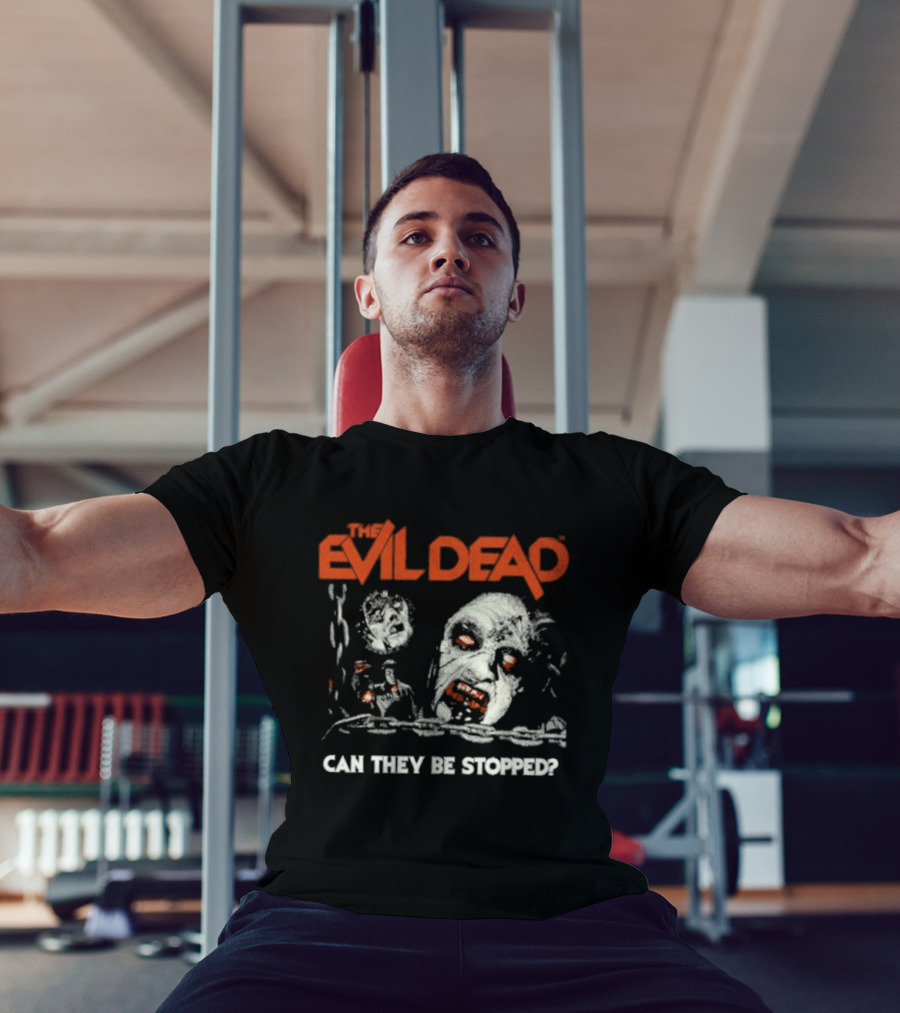 The Evil Dead Can They Be Stopped Horror Movie T-Shirt