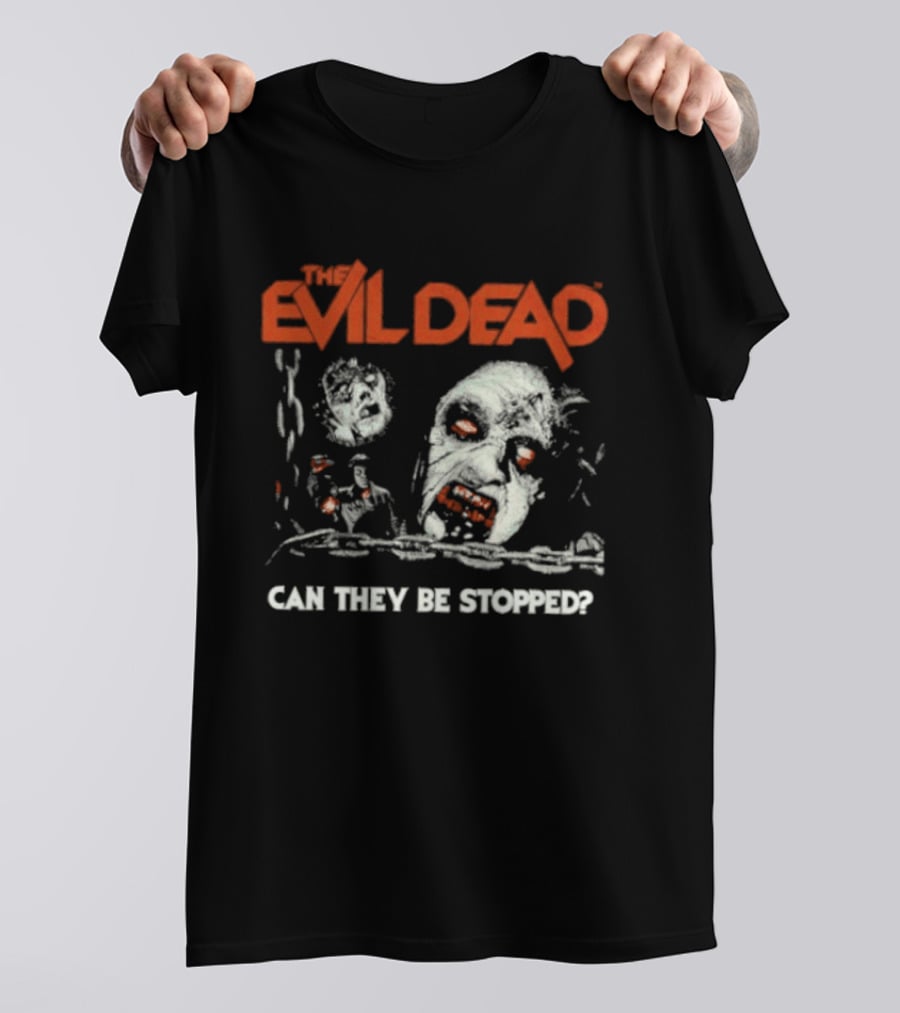 The Evil Dead Can They Be Stopped Horror Movie T-Shirt