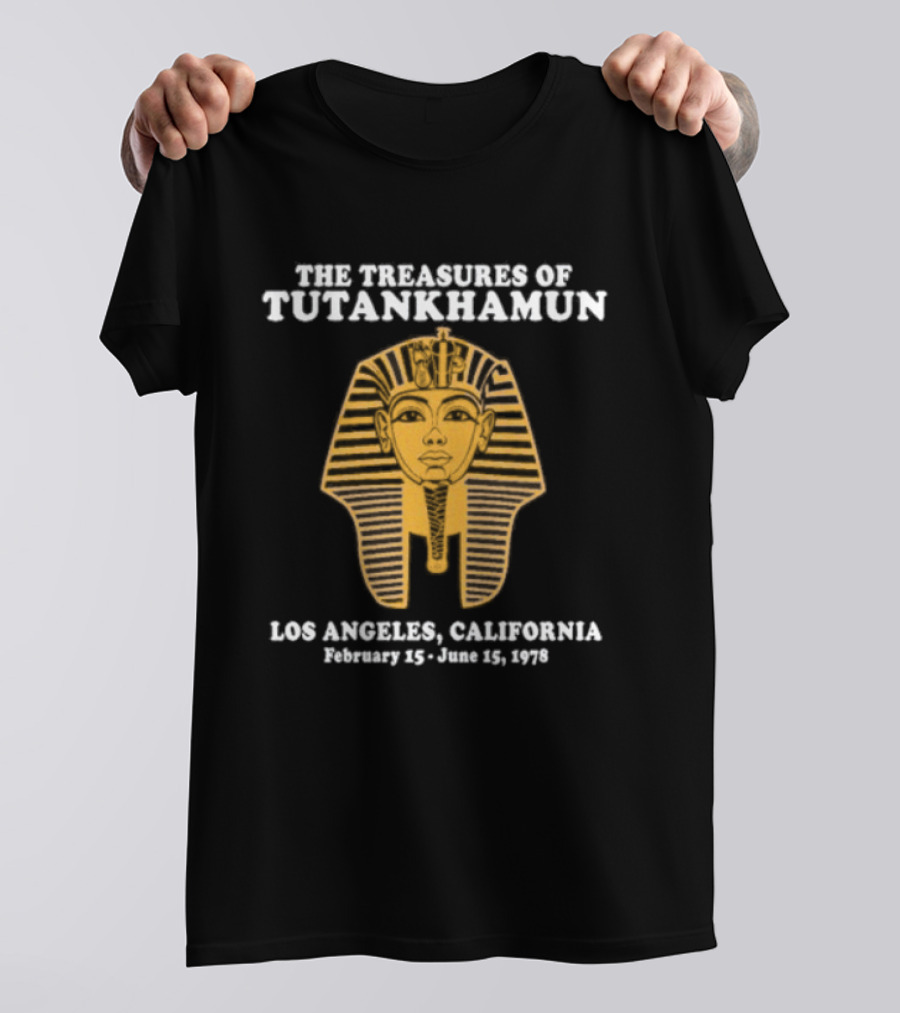 The Treasures Of Tutankhamun Los Angeles February 15 June 15 1978 Exhibition T-Shirt