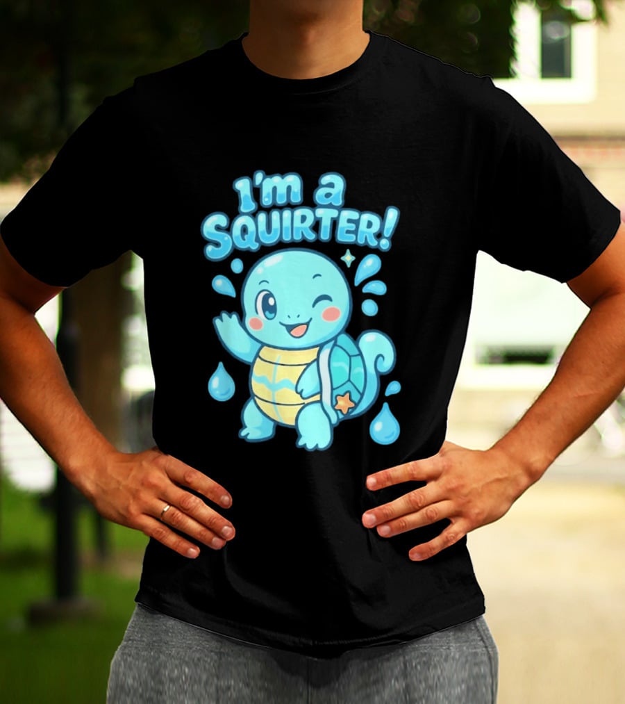 I'm A Squirter Squirtle Pokémon Winking Cute Water Droplets T-Shirt