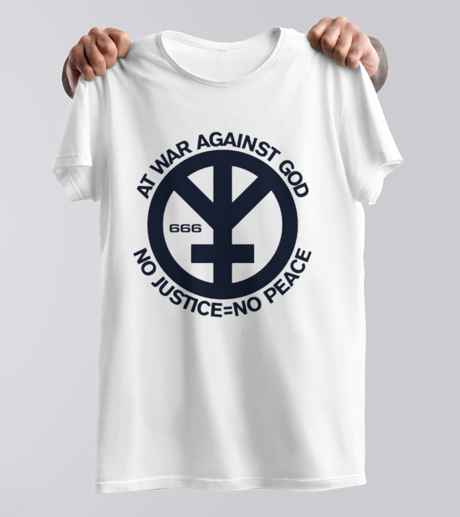 At War Against God 666 No Justice No Peace Branca Studio T-Shirt