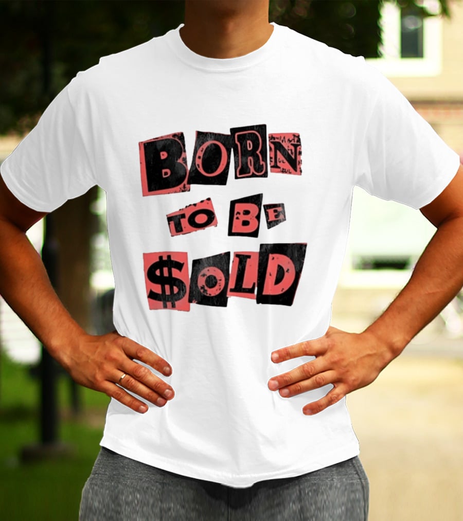 Born To Be $old T-Shirt