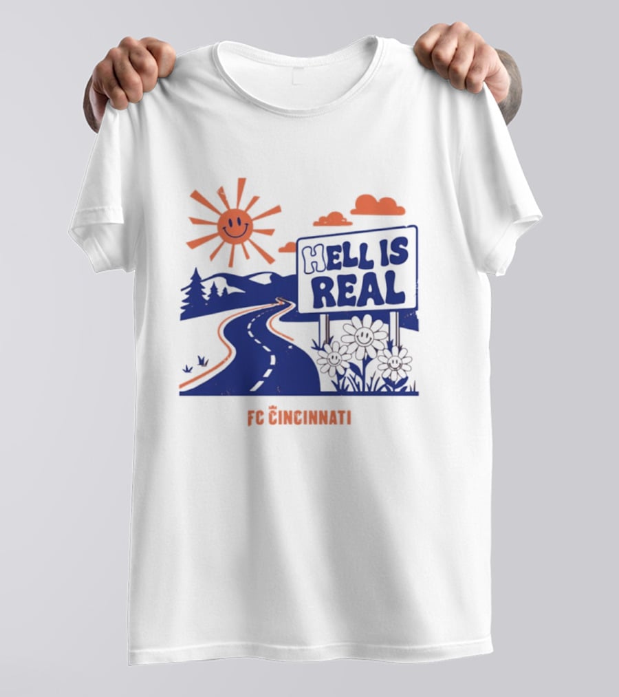 Smiling Sun Hell Is Real FC Cincinnati Road And Flowers T-Shirt