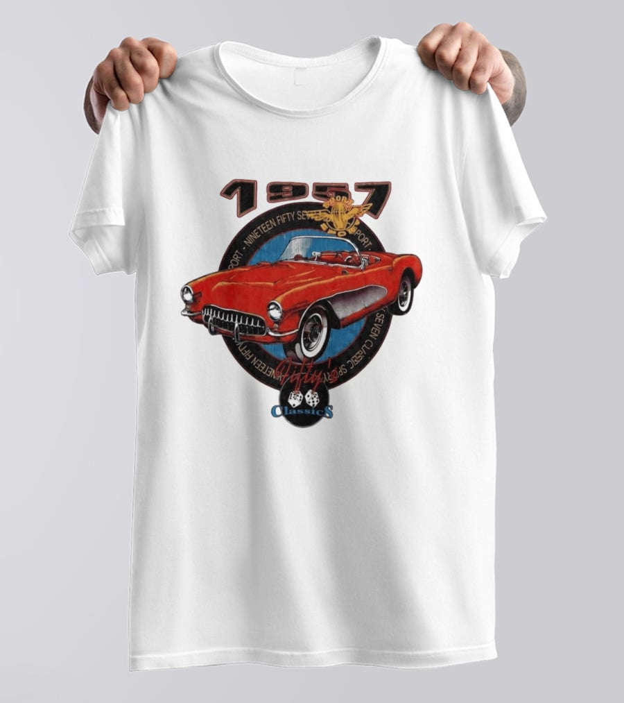 1957 Sport Nineteen Fifty Seven Fifty Sevens Fiftys Classics T-Shirt