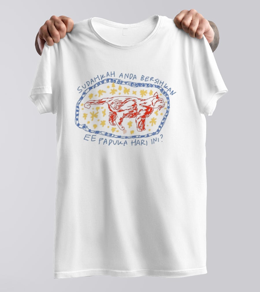Sudarakah Anda Bersihkan Ee Paduka Hari Ini Kata Kata Lucu Kucing Lucu T-Shirt