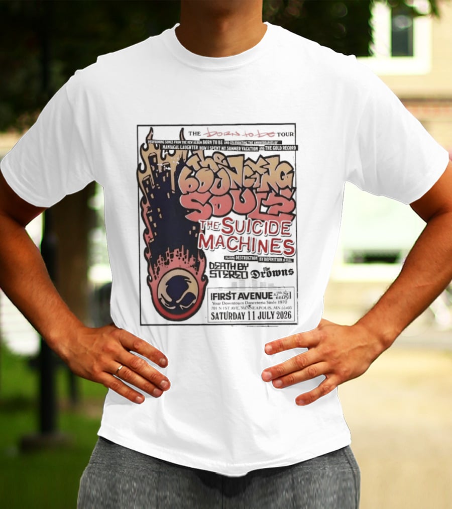 The Bouncing Souls The Suicide Machines Death By Stereo The Drowns First Avenue Tour Minneapolis 13 July 2019 T-Shirt