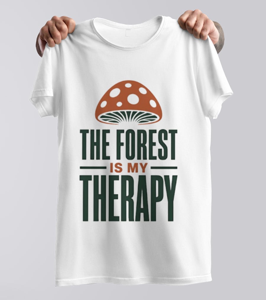 The Forest Is My Therapy Mushroom T-Shirt