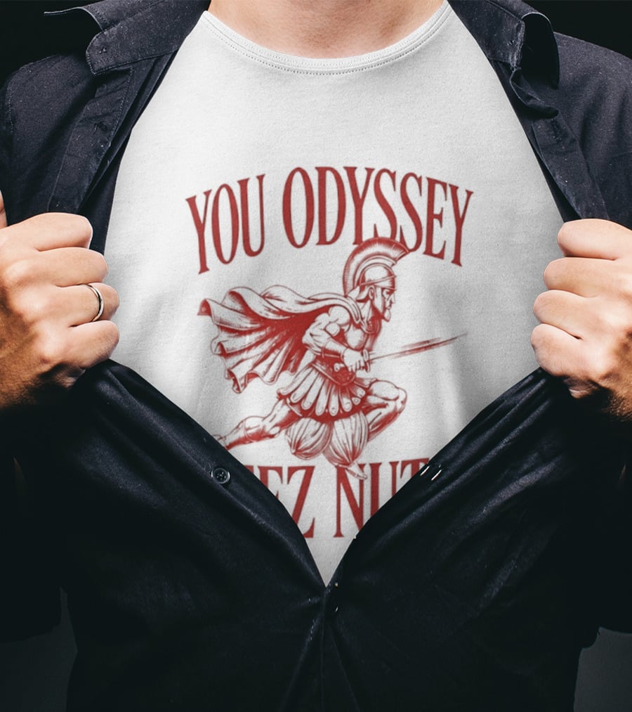 You Odyssey Deez Nuts T-Shirt