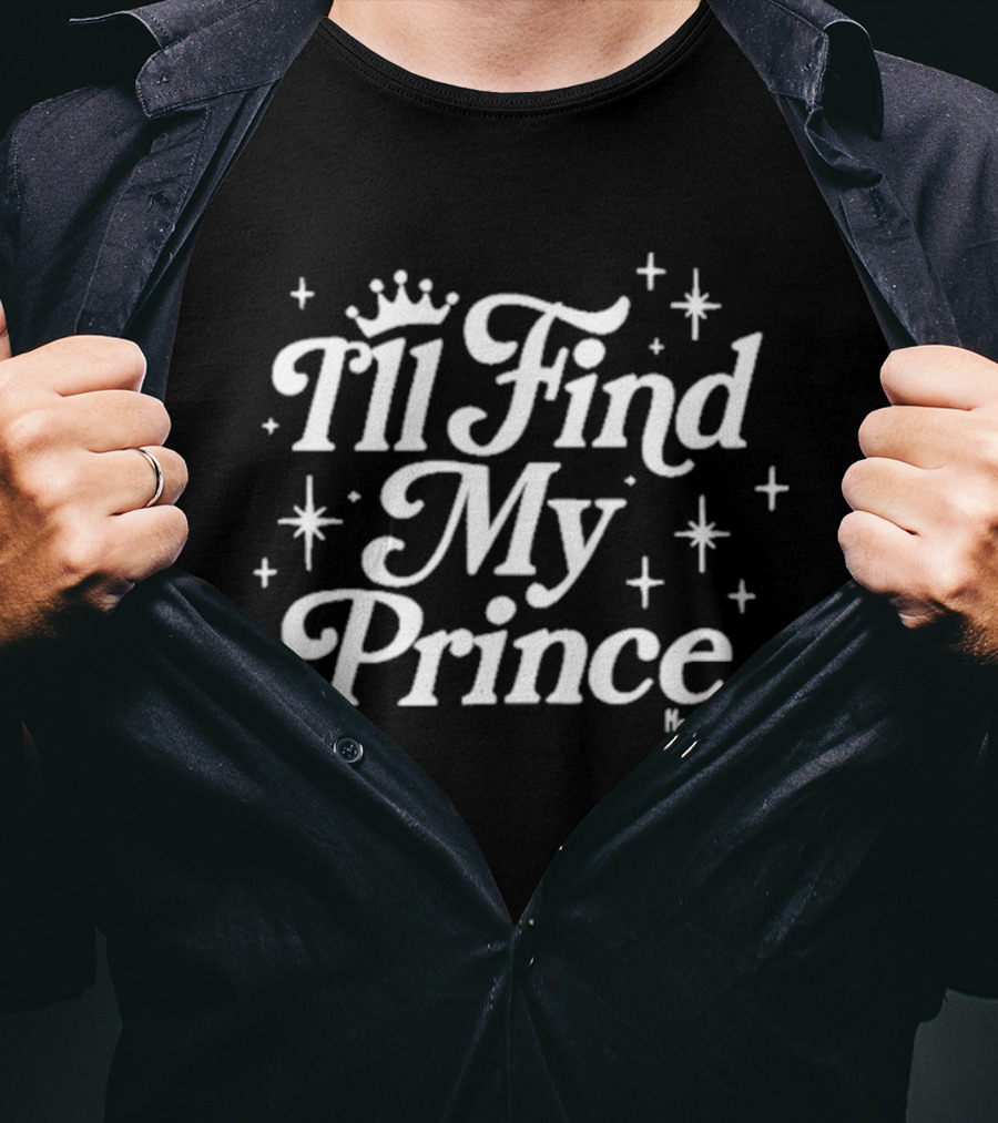 I'll Find My Prince Madison Marilla T-Shirt