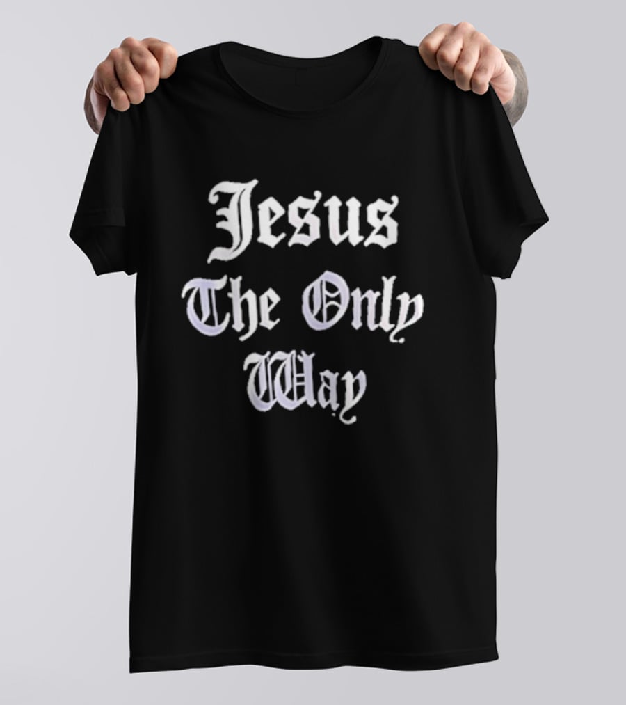 Jesus The Only Way Justin Bieber Guard T-Shirt