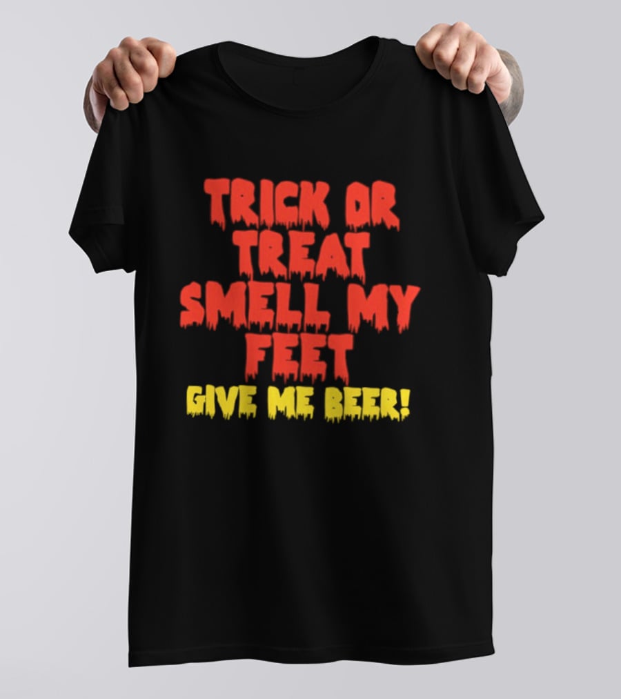 Trick Or Treat Smell My Feet Give Me Beer Dimebag Darrell Halloween Fun T-Shirt