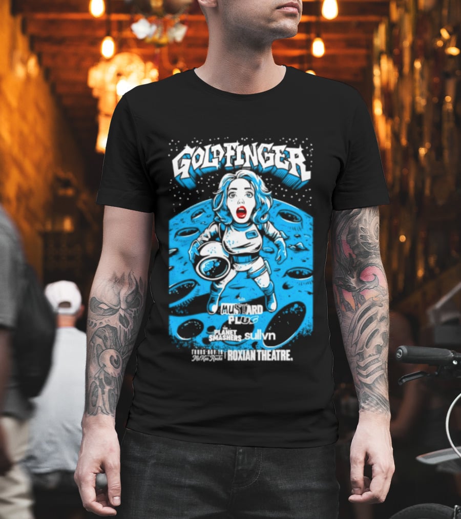 Goldfinger Mustard Plug The Planet Smashers Roxian Theatre November 19 Sullvn T-Shirt