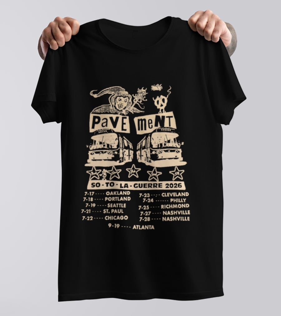 Pavement So To La Guerre 2026 Tour Cities Oakland Portland Seattle St. Paul Chicago Cleveland Philly Richmond Nashville Atlanta T-Shirt