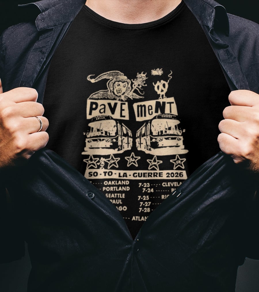 Pavement So To La Guerre 2026 Tour Cities Oakland Portland Seattle St. Paul Chicago Cleveland Philly Richmond Nashville Atlanta T-Shirt