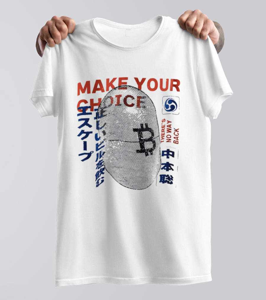 Make Your Choice There's No Way Back Japanese Kanji T-Shirt