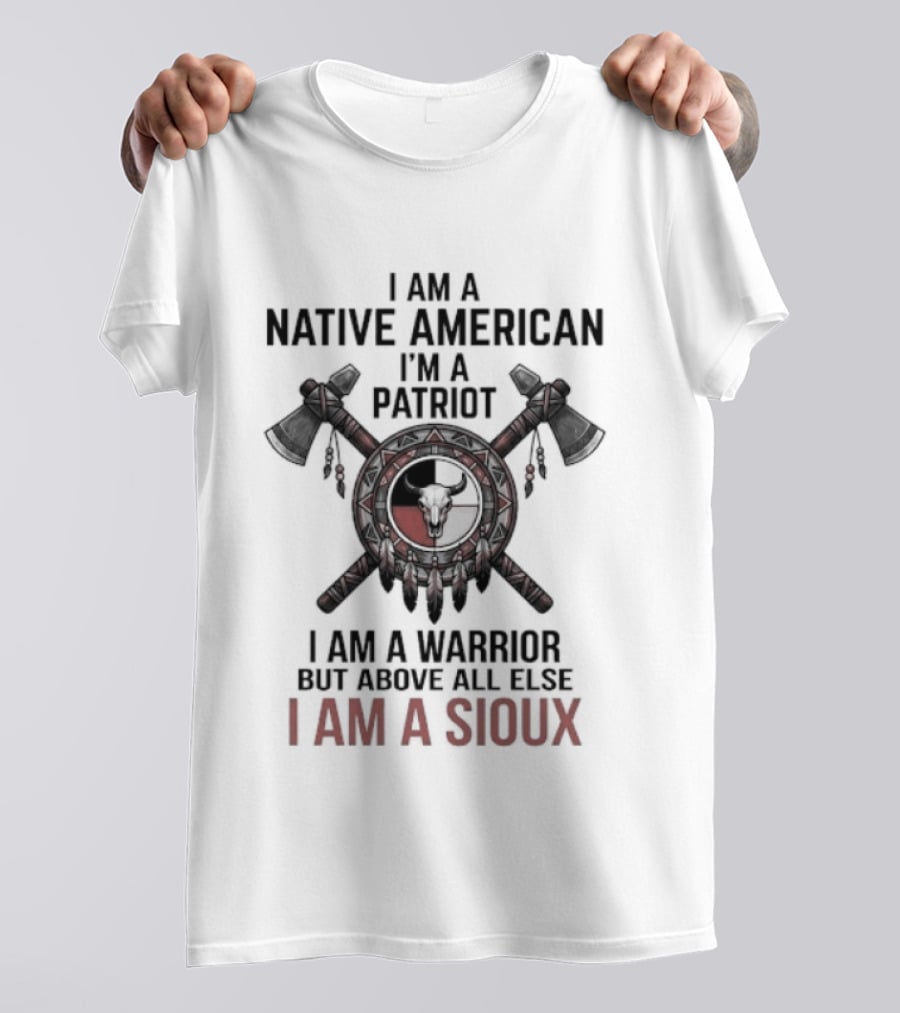 I Am A Native American Patriot Sioux Warrior T-Shirt