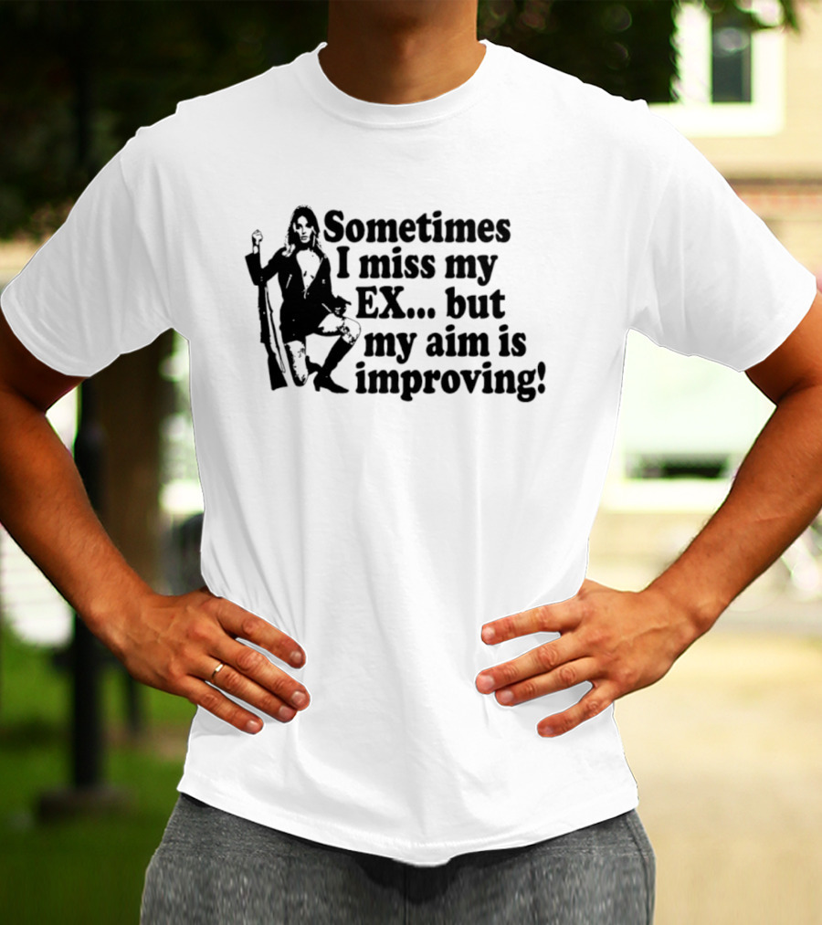 Sometimes I Miss My Ex But My Aim Is Improving Funny Sniper Girl T-Shirt