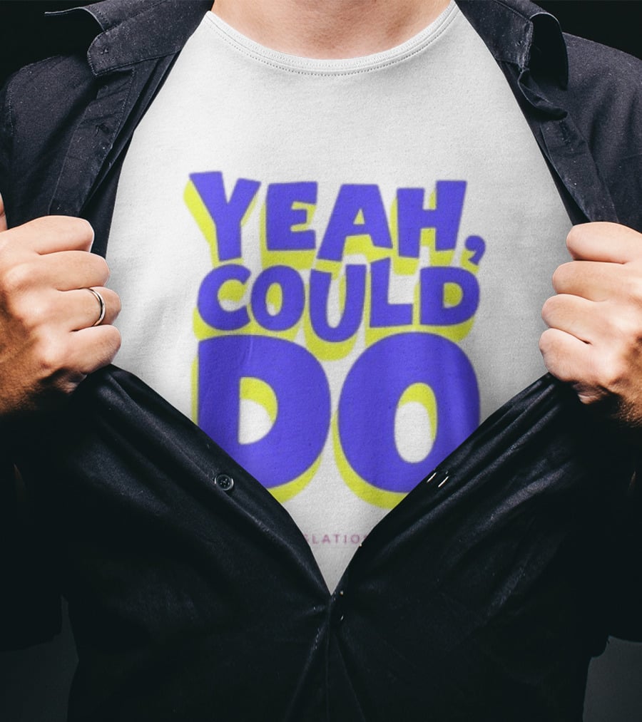 Yeah Could Do Translation No Sarcastic T-Shirt