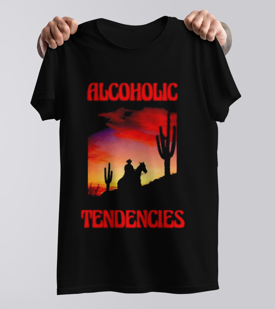 Alcoholic Tendencies Cowboy Desert Sunset Cactus Scene T-Shirt