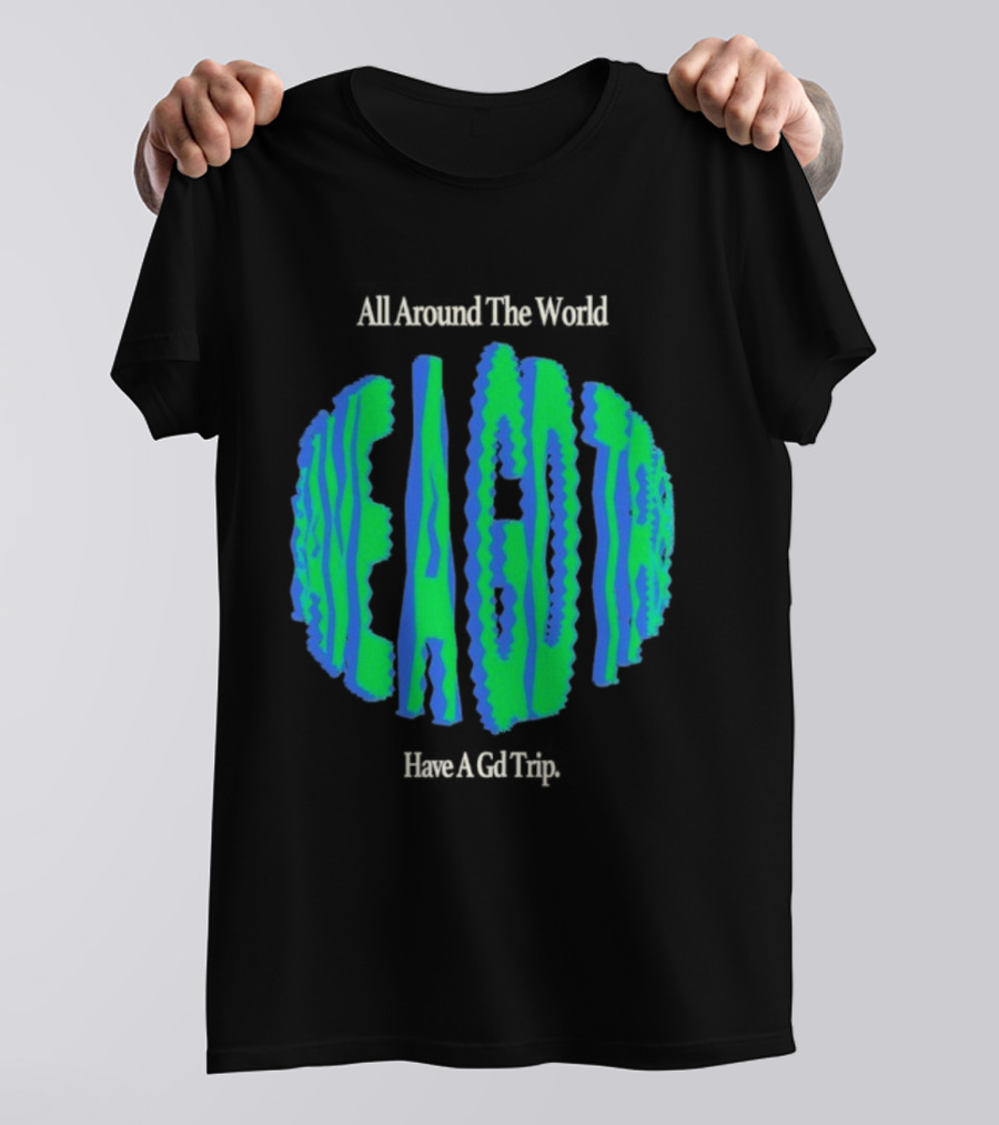 All Around The World Have A GD Trip Travel Globe T-Shirt
