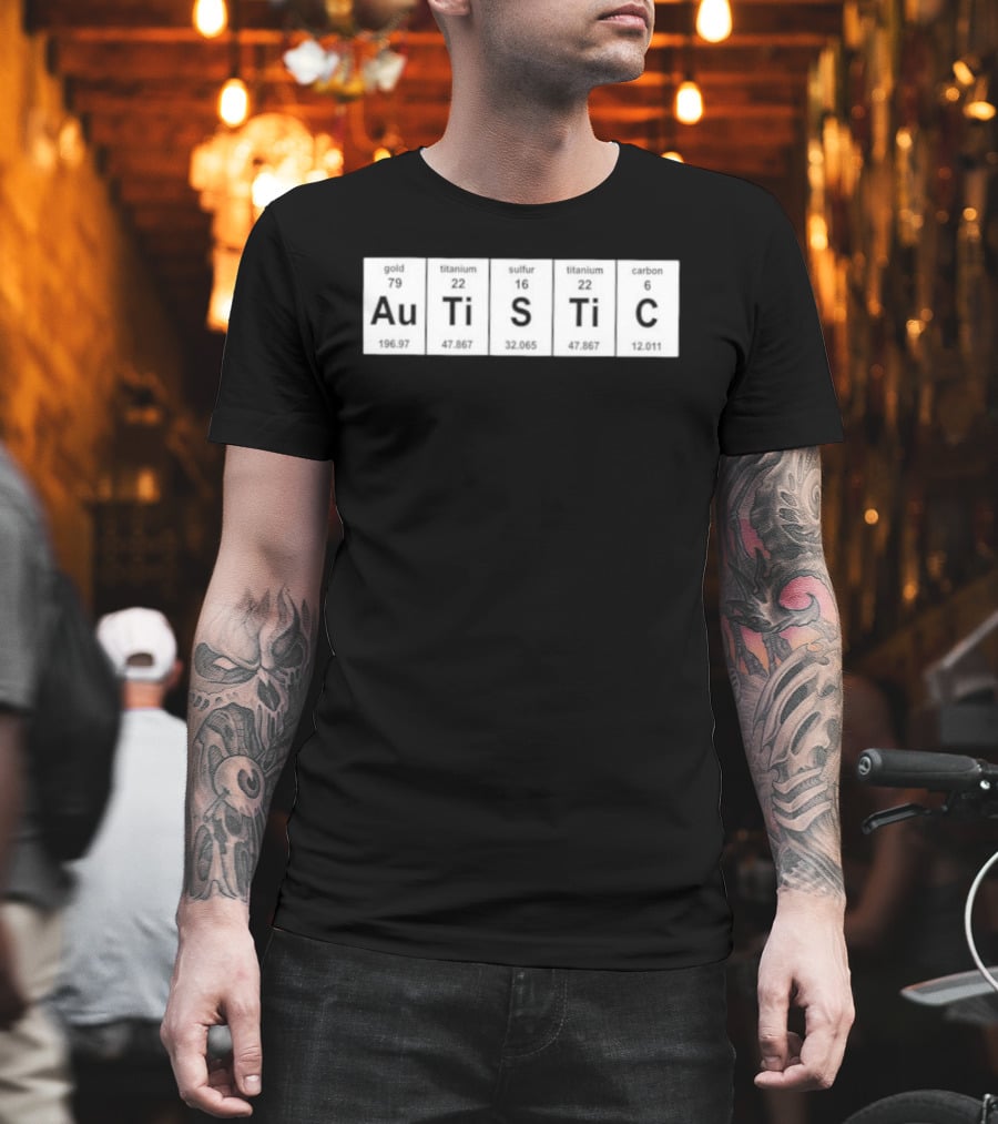 Autistic Periodic Table Element Symbols Autism Awareness T-Shirt